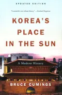 La place de la Corée du Nord au soleil : Une histoire moderne - Korea's Place in the Sun: A Modern History