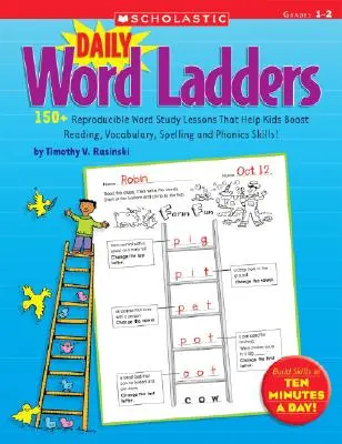 Échelle de mots quotidienne : Grades 1-2 : 150+ Reproducible Word Study Lessons That Help Kids Boost Reading, Vocabulary, Spelling and Phonics Skills ! - Daily Word Ladders: Grades 1-2: 150+ Reproducible Word Study Lessons That Help Kids Boost Reading, Vocabulary, Spelling and Phonics Skills!