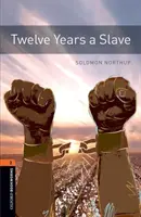 Oxford Bookworms Library : Niveau 2 : : Twelve Years a Slave - Lecteurs gradués pour les apprenants du secondaire et les adultes - Oxford Bookworms Library: Level 2:: Twelve Years a Slave - Graded readers for secondary and adult learners