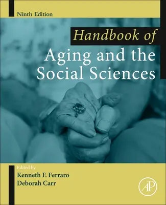 Manuel sur le vieillissement et les sciences sociales - Handbook of Aging and the Social Sciences