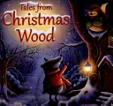 Les contes du bois de Noël - Tales from Christmas Wood