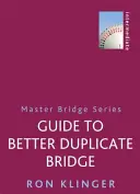 Guide pour un meilleur bridge en duplicate - Guide to Better Duplicate Bridge