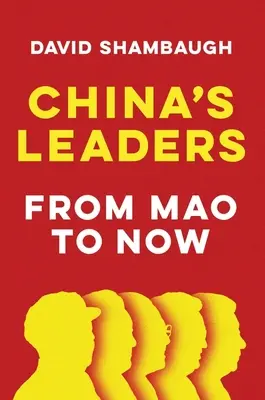 Les dirigeants chinois : De Mao à aujourd'hui - China's Leaders: From Mao to Now