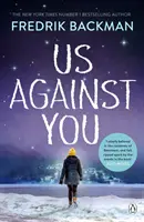 Nous contre vous - Par l'auteur à succès du New York Times de Un homme appelé Ove et Beartown - Us Against You - From The New York Times Bestselling Author of A Man Called Ove and Beartown