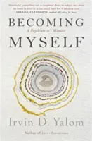 Devenir moi-même - Les mémoires d'un psychiatre - Becoming Myself - A Psychiatrist's Memoir