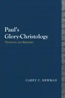 La christologie de la gloire de Paul : Tradition et rhétorique - Paul's Glory-Christology: Tradition and Rhetoric
