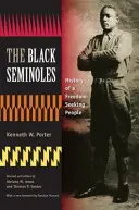 Les Séminoles noirs : Histoire d'un peuple en quête de liberté - The Black Seminoles: History of a Freedom-Seeking People