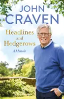 Les titres et les haies : Un mémoire - Headlines and Hedgerows: A Memoir