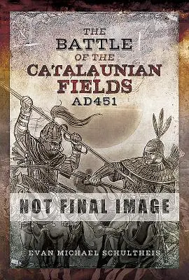 La bataille des champs catalauniques Ad 451 - The Battle of the Catalaunian Fields Ad 451