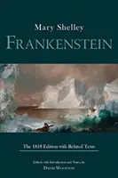 Frankenstein - L'édition de 1818 avec textes apparentés - Frankenstein - The 1818 Edition with Related Texts