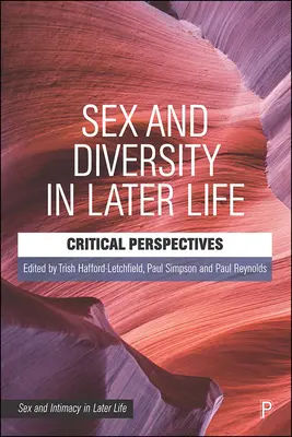 Sexe et diversité au troisième âge : Perspectives critiques - Sex and Diversity in Later Life: Critical Perspectives