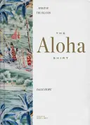 La chemise Aloha : L'esprit des îles - The Aloha Shirt: Spirit of the Islands