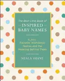 Inspired Baby Names from Around the World : 6 000 noms internationaux et leur signification - Inspired Baby Names from Around the World: 6,000 International Names and the Meaning Behind Them