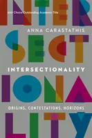 L'intersectionnalité : Origines, contestations, horizons - Intersectionality: Origins, Contestations, Horizons