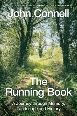 Le livre de la course à pied : Un voyage à travers la mémoire, le paysage et l'histoire - The Running Book: A Journey Through Memory, Landscape and History