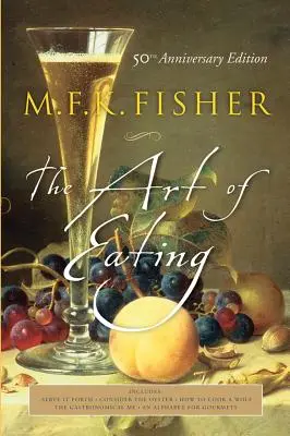 L'art de manger : Édition du 50e anniversaire - The Art of Eating: 50th Anniversary Edition