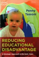 Réduire le désavantage éducatif : Une approche stratégique dans la petite enfance - Reducing Educational Disadvantage: A Strategic Approach in the Early Years