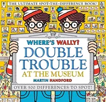 Où est Wally ? Double Trouble au Musée : Le livre ultime pour repérer les différences ! - Plus de 500 différences à repérer ! - Where's Wally? Double Trouble at the Museum: The Ultimate Spot-the-Difference Book! - Over 500 Differences to Spot!