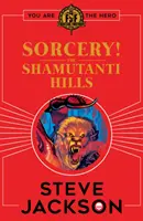 Fantasy de combat : Sorcellerie ! Les collines de Shamutanti - Fighting Fantasy: Sorcery! The Shamutanti Hills