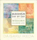 Le bouddhisme jour après jour : Sagesse pour la vie moderne - Buddhism Day by Day: Wisdom for Modern Life