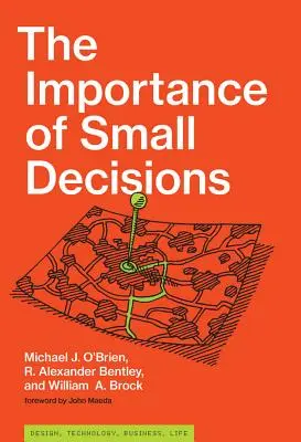 L'importance des petites décisions - The Importance of Small Decisions