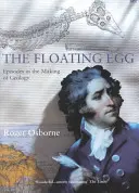 L'œuf flottant - Épisodes dans la fabrication de la géologie - Floating Egg - Episodes in the Making of Geology