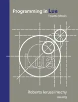 Programmation en Lua, quatrième édition - Programming in Lua, fourth edition