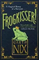 L'embrasseur de grenouilles ! - Un conte de fées magique - Frogkisser! - A Magical Romp of a Fairytale