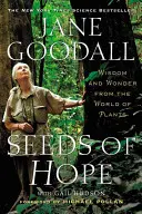 Semences d'espoir : sagesse et émerveillement dans le monde des plantes - Seeds of Hope: Wisdom and Wonder from the World of Plants