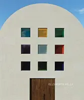 Ellsworth Kelly : Austin - Ellsworth Kelly: Austin