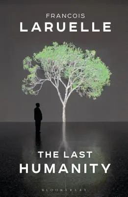 La dernière humanité : La nouvelle science écologique - The Last Humanity: The New Ecological Science