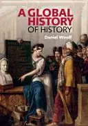 Une histoire globale de l'histoire - A Global History of History