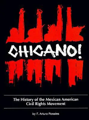 Chicano ! l'histoire du mouvement mexicain américain pour les droits civiques - Chicano! the History of the Mexican American Civil Rights Movement