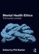 Éthique de la santé mentale : Le contexte humain - Mental Health Ethics: The Human Context