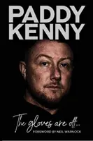 Gloves Are Off - Mon histoire, par Paddy Kenny - Gloves Are Off - My story, by Paddy Kenny