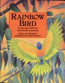 L'oiseau arc-en-ciel - Rainbow Bird