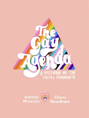 L'agenda gay : Une histoire et un manuel queer moderne - The Gay Agenda: A Modern Queer History & Handbook