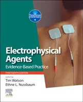 Agents électrophysiques : Pratique fondée sur des données probantes - Electrophysical Agents: Evidence-Based Practice