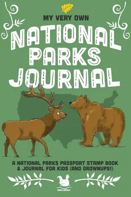 Mon propre journal des parcs nationaux : Journal des aventures en plein air et des timbres de passeport pour les enfants et les adultes - My Very Own National Parks Journal: Outdoor Adventure & Passport Stamp Log For Kids And Grownups