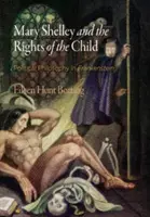 Mary Shelley et les droits de l'enfant : La philosophie politique dans Frankenstein - Mary Shelley and the Rights of the Child: Political Philosophy in Frankenstein