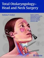 Oto-rhino-laryngologie totale - Chirurgie de la tête et du cou - Total Otolaryngology-Head and Neck Surgery