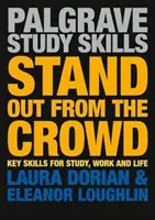 Se démarquer de la foule : Les compétences clés pour les études, le travail et la vie - Stand Out from the Crowd: Key Skills for Study, Work and Life