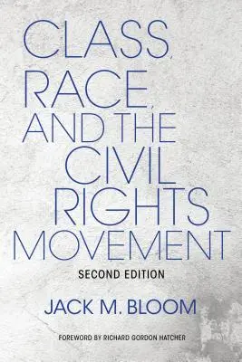 Classe, race et mouvement des droits civiques - Class, Race, and the Civil Rights Movement