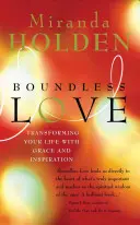 Boundless Love : Transformer sa vie par la grâce et l'inspiration - Boundless Love: Transforming Your Life with Grace and Inspiration