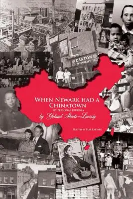 Quand Newark avait un quartier chinois : Mon parcours personnel - When Newark Had a Chinatown: My Personal Journey