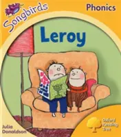 L'arbre de lecture Oxford Songbirds Phonics : Niveau 5 : Leroy - Oxford Reading Tree Songbirds Phonics: Level 5: Leroy