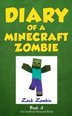 Journal d'un zombie Minecraft Livre 3 : Quand la nature nous appelle - Diary of a Minecraft Zombie Book 3: When Nature Calls