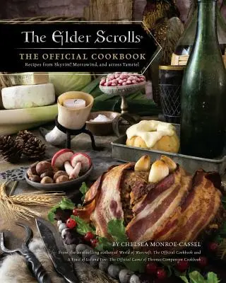 The Elder Scrolls : Le livre de cuisine officiel - The Elder Scrolls: The Official Cookbook