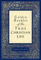 Livret d'or de la vraie vie chrétienne - Golden Booklet of the True Christian Life