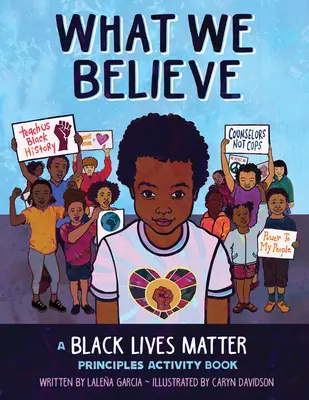 Ce que nous croyons : Un cahier d'activités sur les principes de Black Lives Matter - What We Believe: A Black Lives Matter Principles Activity Book